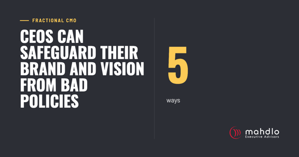 Mahdlo article card: 5 Ways CEOs Can Safeguard Their Brand and Vision from Bad Policies