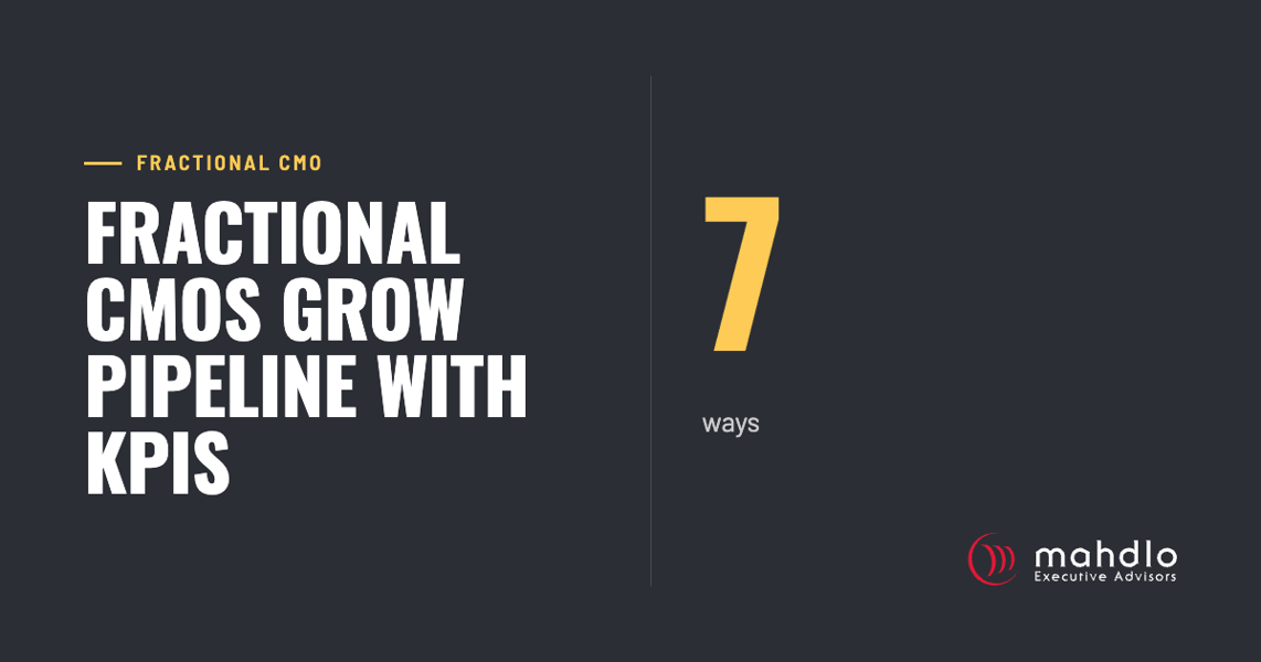 Mahdlo article card: 7 Ways Fractional CMOs Grow Pipeline With KPIs