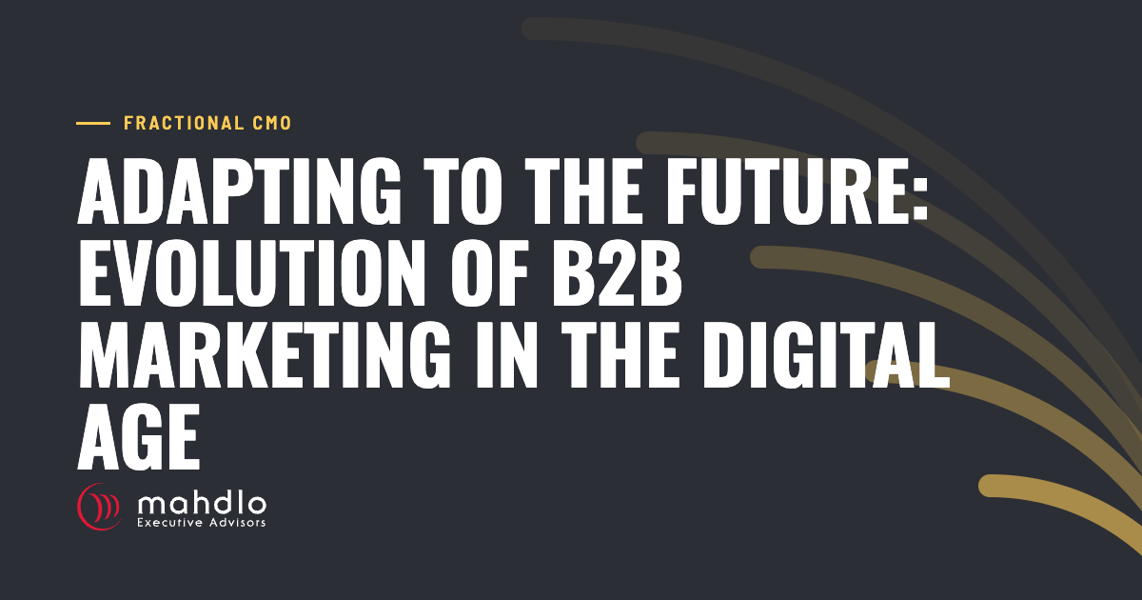 Mahdlo article card: Adapting to the Future: Evolution of B2B Marketing in the Digital Age
