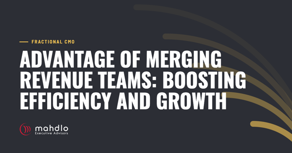 Mahdlo article card: Advantage of Merging Revenue Teams: Boosting Efficiency and Growth