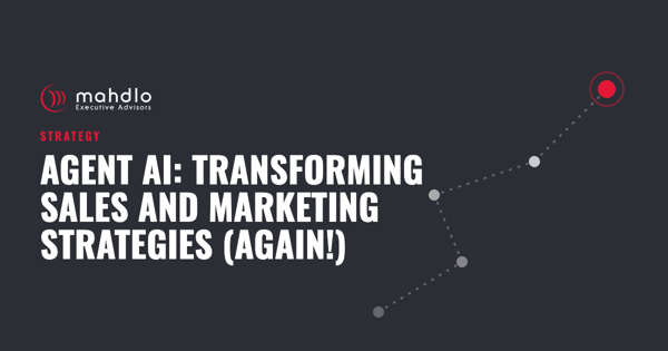 Mahdlo article card: Agent AI: Transforming Sales and Marketing Strategies (again!)