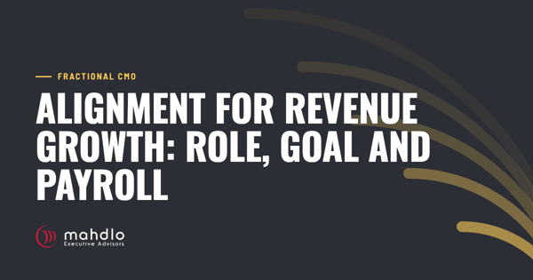 Mahdlo article card: Alignment for Revenue Growth: Role, Goal and Payroll