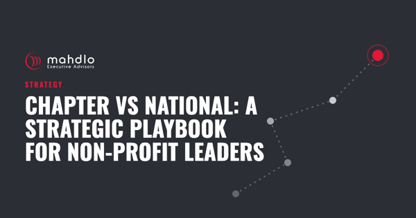 Mahdlo article card: Chapter vs National: A Strategic Playbook for Non-Profit Leaders
