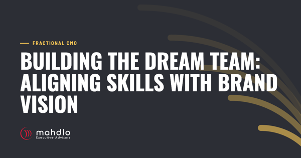 Mahdlo article card: Building the Dream Team: Aligning Skills with Brand Vision