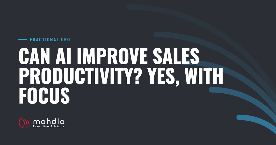 Mahdlo article card: Can AI Improve Sales Productivity? Yes, With Focus