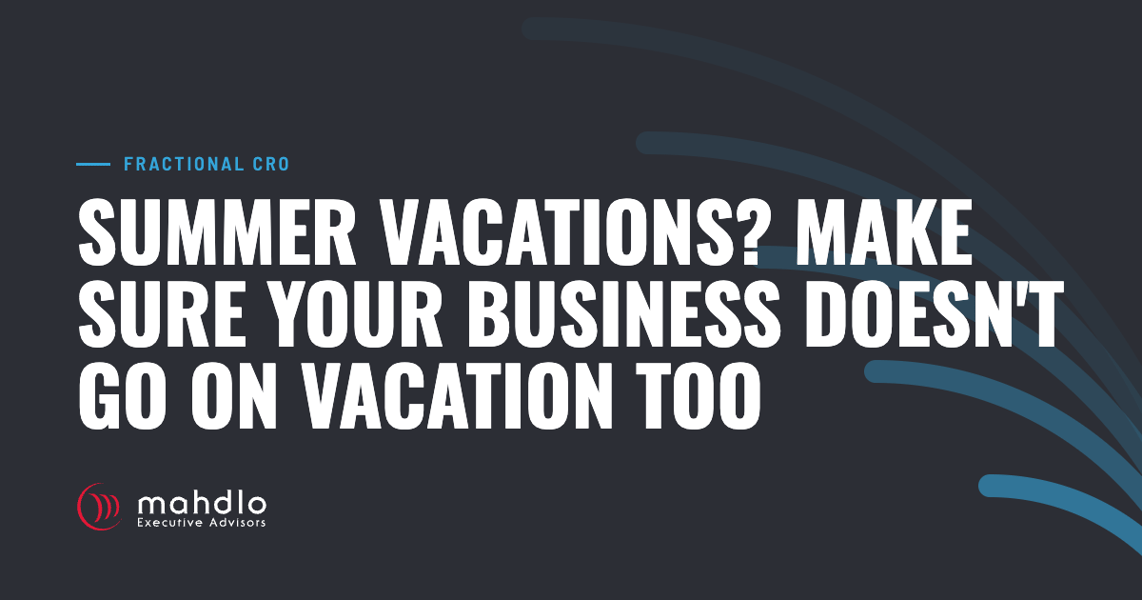 Mahdlo article card: Summer Vacations? Make Sure Your Business Doesn't Go on Vacation Too