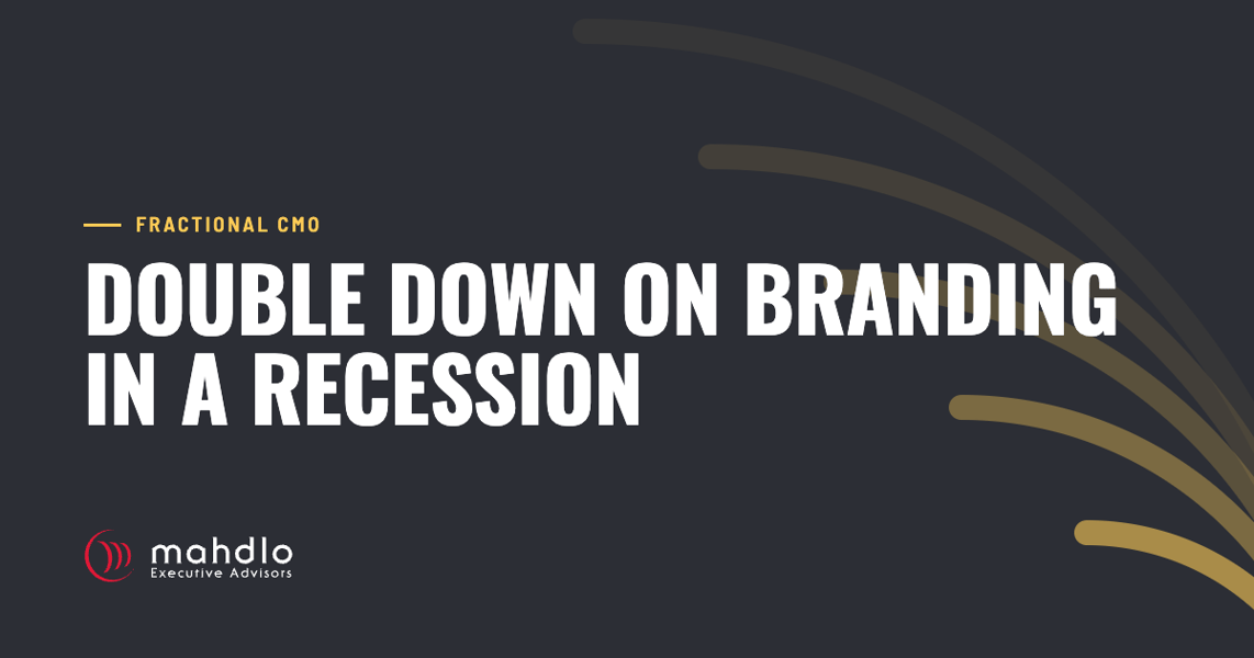 Mahdlo article card: Double Down on Branding in a Recession
