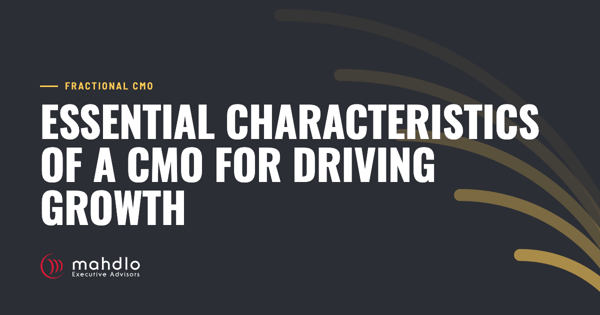 Mahdlo article card: Essential Characteristics of a CMO for Driving Growth
