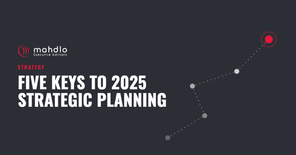 Mahdlo article card: Five Keys to 2025 Strategic Planning