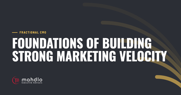 Mahdlo article card: Foundations of Building Strong Marketing Velocity