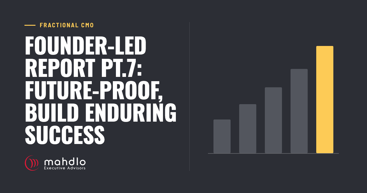 Mahdlo article card: 2025 Founder-Led Report: Part 7 - The wrap-up: Future-Proof and Build Enduring Success