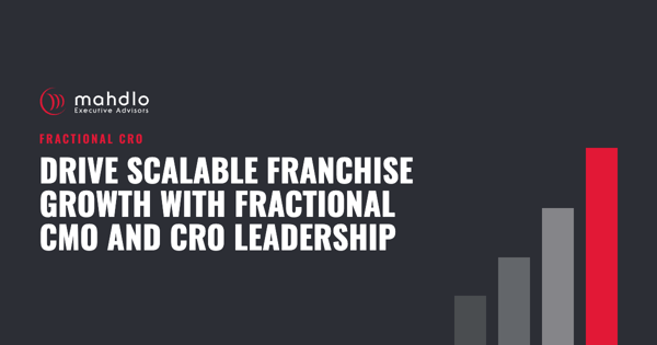Mahdlo article card: Drive Scalable Franchise Growth with Fractional CMO and CRO Leadership