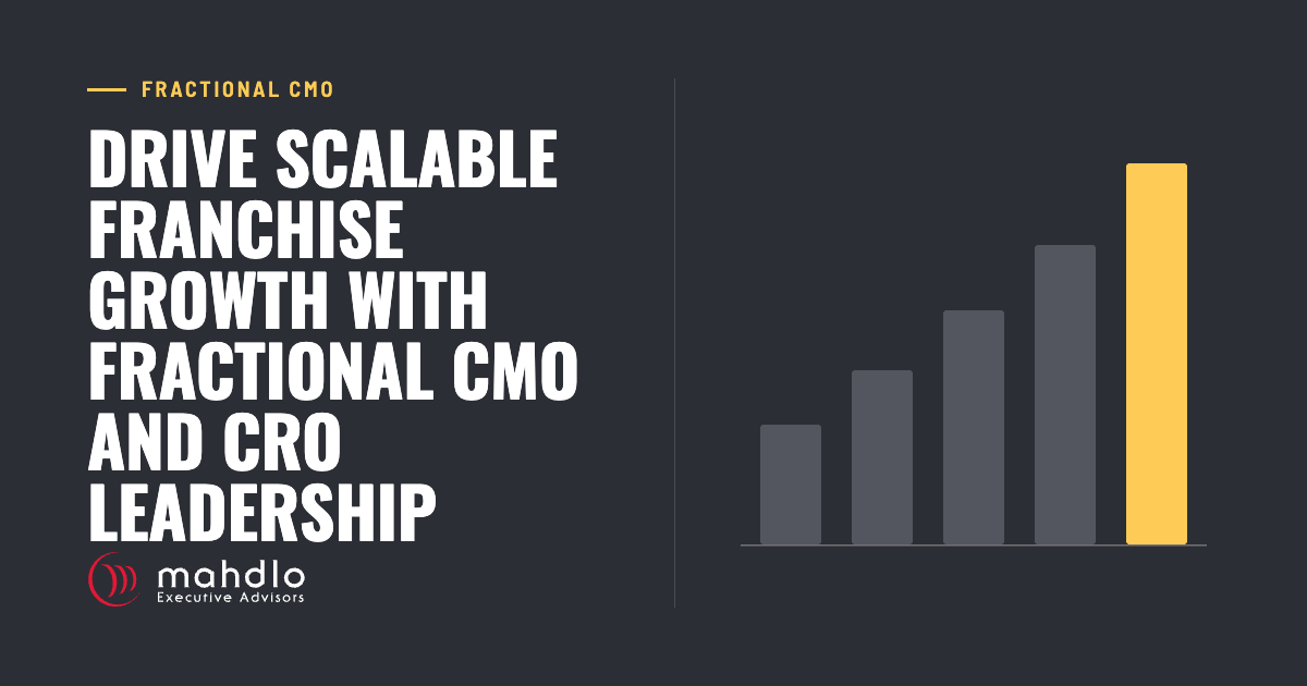 Mahdlo article card: Drive Scalable Franchise Growth with Fractional CMO and CRO Leadership