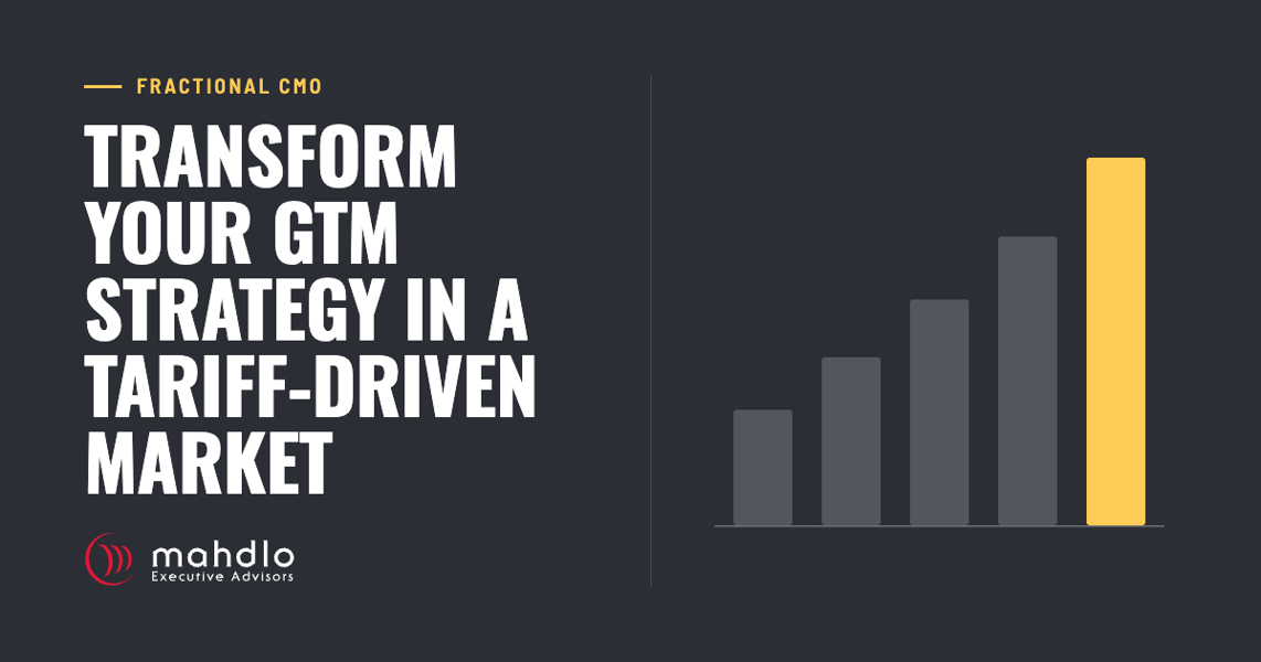 Mahdlo article card: Transform Your GTM Strategy in a Tariff-Driven Market