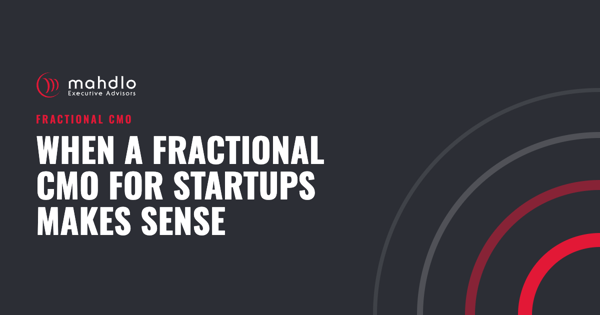 Mahdlo article card: When a Fractional CMO for Startups Makes Sense