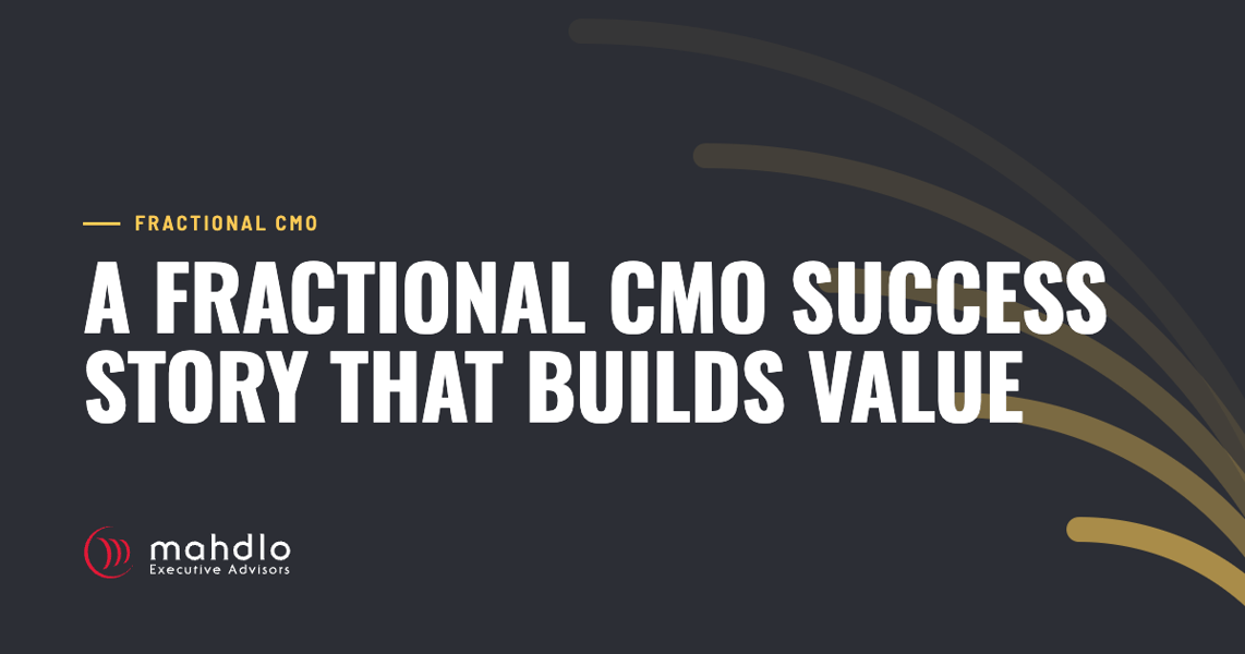 Mahdlo article card: A Fractional CMO Success Story That Builds Value