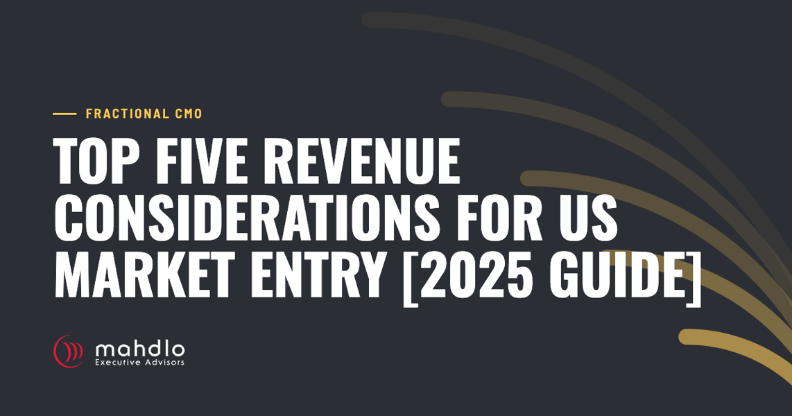 Mahdlo article card: Top Five Revenue Considerations for US Market Entry [2025 Guide]
