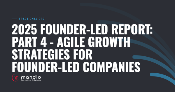 Mahdlo article card: 2025 Founder-Led Report: Part 4 - Agile Growth Strategies for Founder-Led Companies