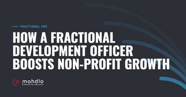 Mahdlo article card: How a Fractional Development Officer Boosts Non-Profit Growth