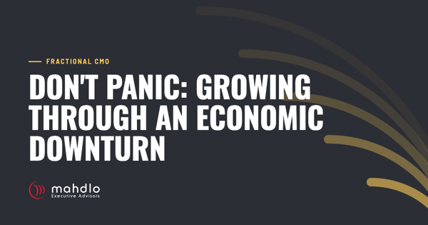 Mahdlo article card: Don't Panic: &nbsp;Growing Through An Economic downturn