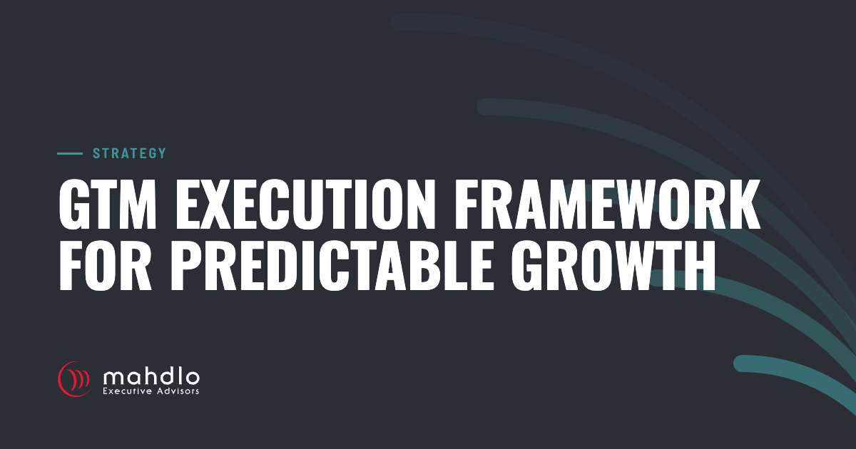 Mahdlo article card: GTM Execution Framework for Predictable Growth