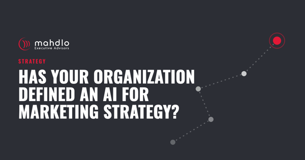 Mahdlo article card: Has your organization defined an AI for Marketing strategy?