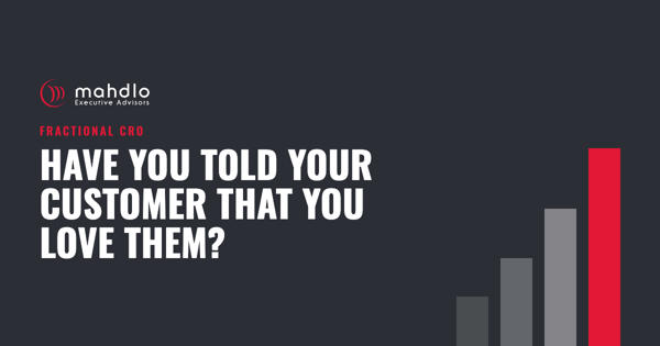 Mahdlo article card: Have You Told Your Customer That You Love Them?