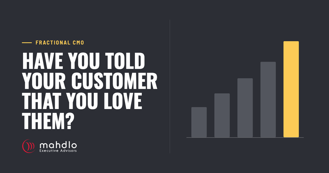 Mahdlo article card: Have You Told Your Customer That You Love Them?