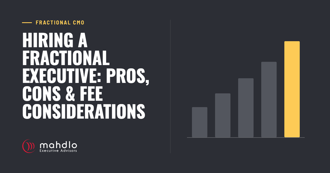 Mahdlo article card: Hiring a Fractional Executive: Pros, Cons & Fee Considerations