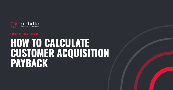 Mahdlo article card: How to Calculate Customer Acquisition Payback
