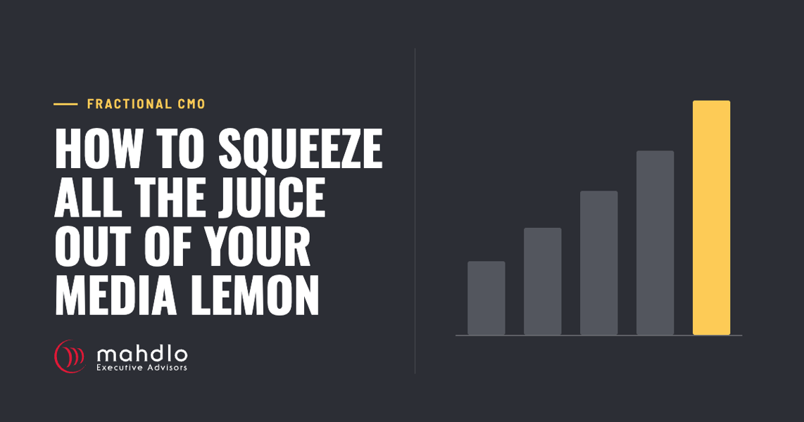 Mahdlo article card: How to Squeeze All the Juice Out of Your Media Lemon