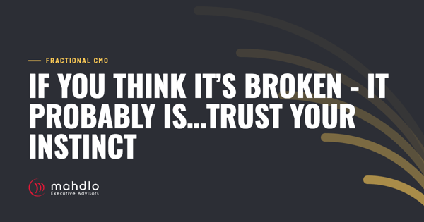 Mahdlo article card: If you think it’s broken - it probably is…trust your instinct