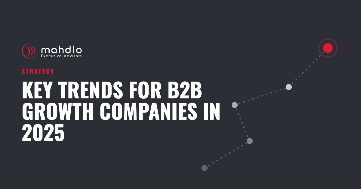 Mahdlo article card: Key Trends for B2B Growth Companies in 2025
