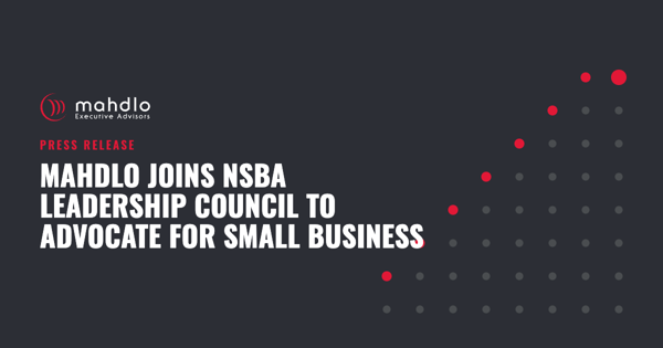 Mahdlo article card: Mahdlo Joins NSBA Leadership Council to Advocate for Small Business