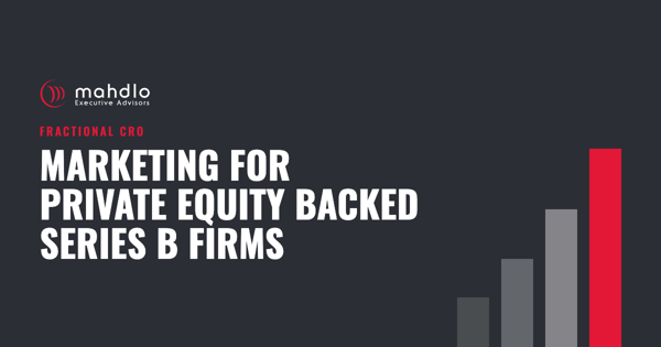Mahdlo article card: Marketing for Private Equity Backed Series B Firms