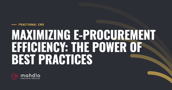 Mahdlo article card: Maximizing E-Procurement Efficiency: The Power of Best Practices