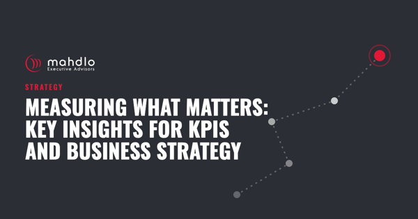 Mahdlo article card: Measuring What Matters: Key Insights for KPIs and Business Strategy