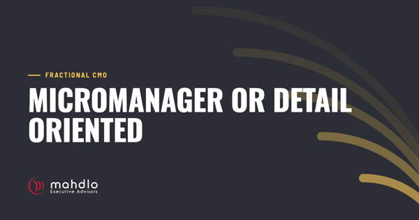 Mahdlo article card: Micromanager or Detail Oriented