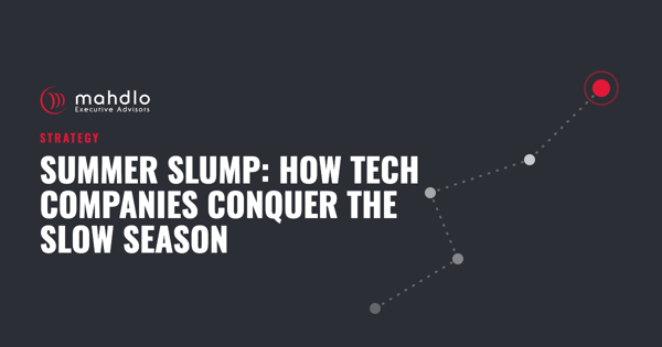 Mahdlo article card: Summer Slump: How Tech Companies Conquer the Slow Season