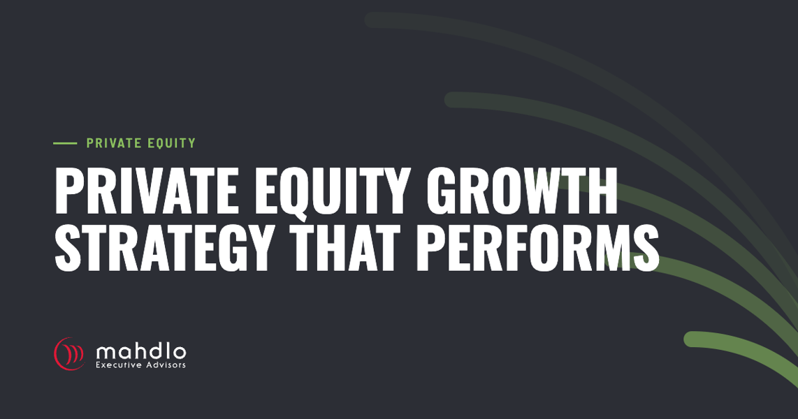 Mahdlo article card: Private Equity Growth Strategy That Performs