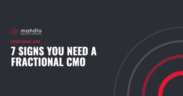 Mahdlo article card: 7 Signs You Need a Fractional CMO