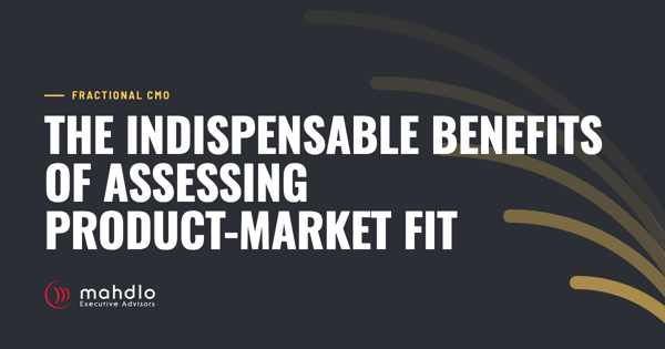 Mahdlo article card: The Indispensable Benefits of Assessing Product-Market Fit