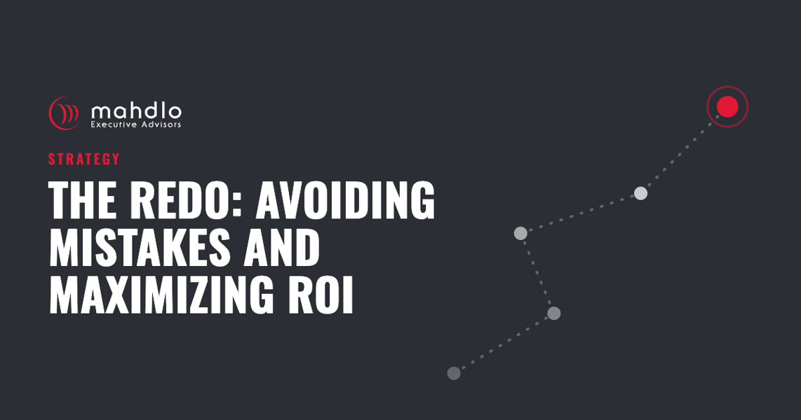 Mahdlo article card: The Redo: Avoiding Mistakes and Maximizing ROI