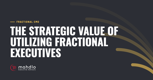 Mahdlo article card: THE STRATEGIC VALUE OF UTILIZING FRACTIONAL EXECUTIVES