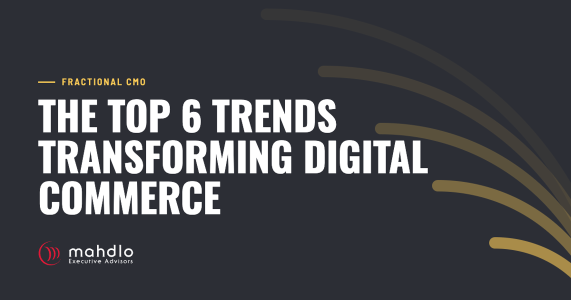 Mahdlo article card: The Top 6 Trends Transforming Digital Commerce