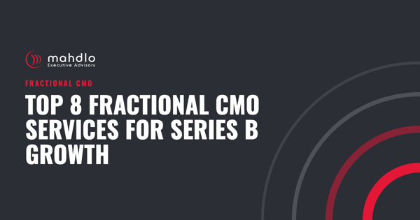 Mahdlo article card: Top 8 Fractional CMO Services for Series B Growth