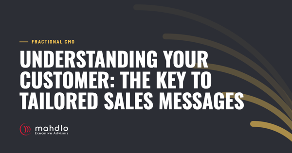 Mahdlo article card: Understanding Your Customer: The Key to Tailored Sales Messages