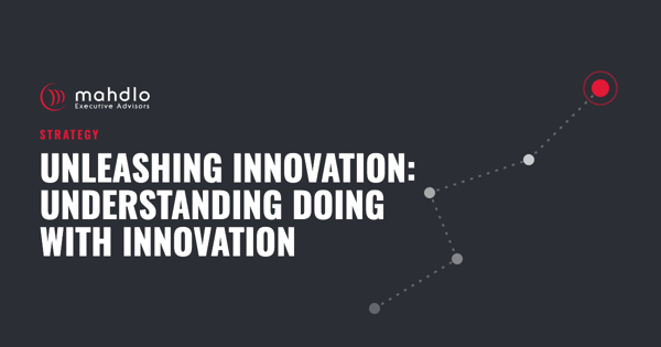 Mahdlo article card: Unleashing Innovation: Understanding Doing with Innovation
