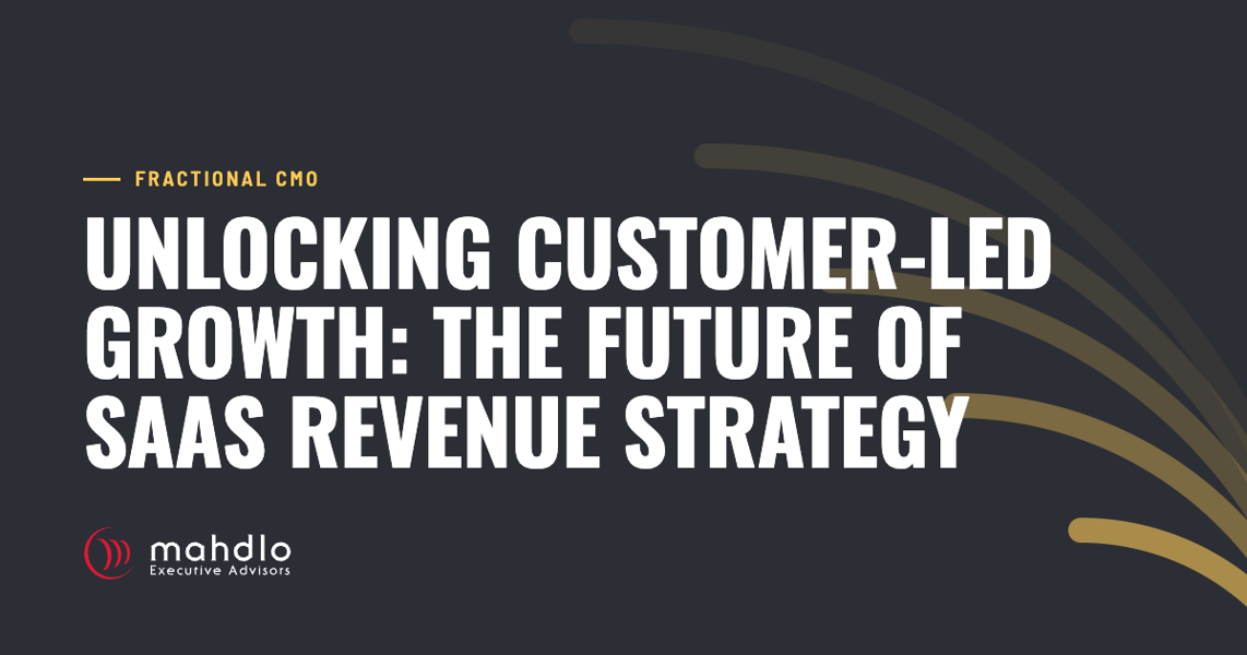 Mahdlo article card: Unlocking Customer-Led Growth: The Future of SaaS Revenue Strategy