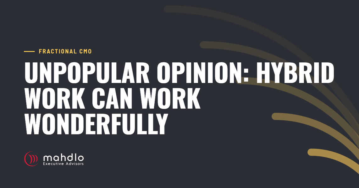 Mahdlo article card: Unpopular Opinion: Hybrid Work Can Work Wonderfully